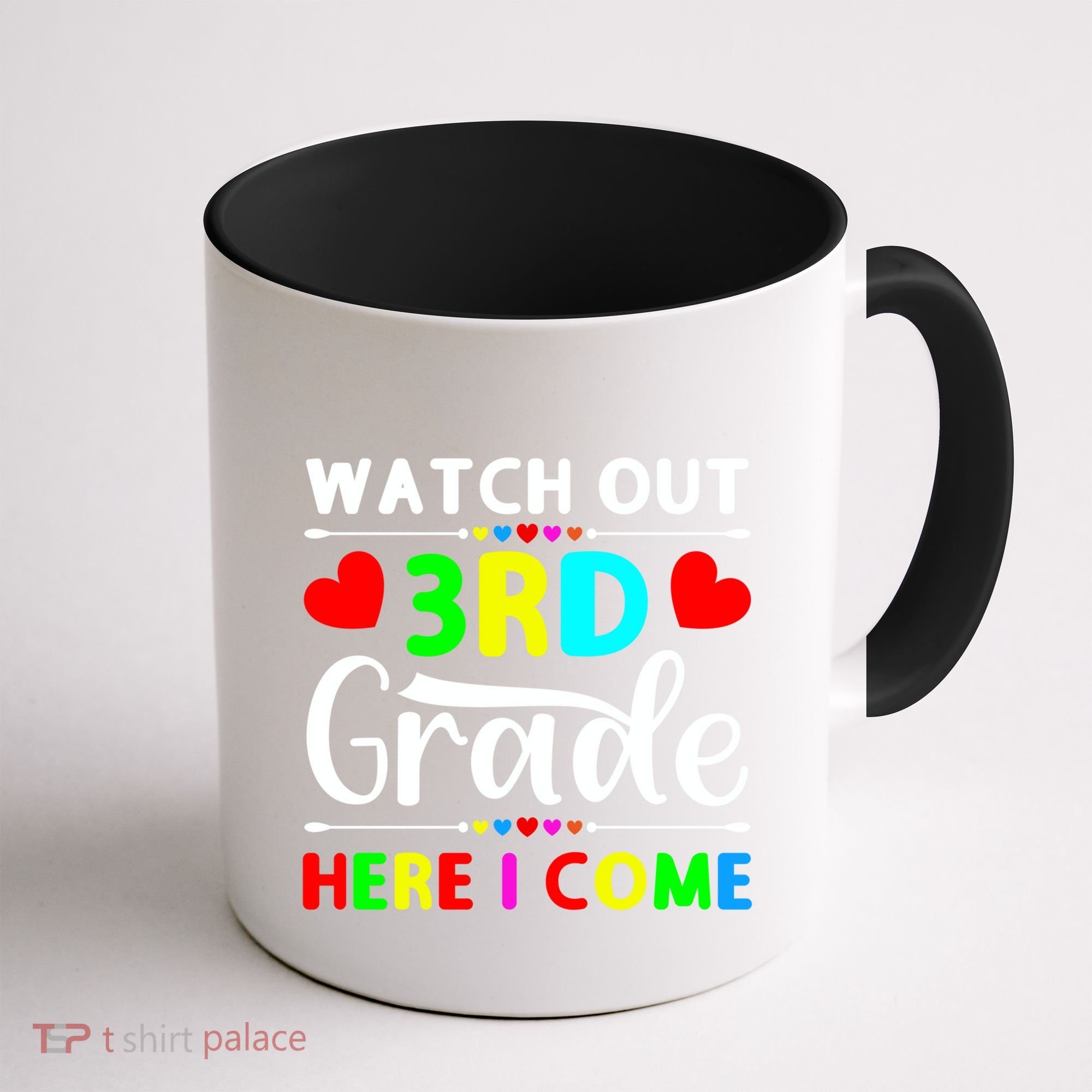 Watch Out Third Grade Here I Come Cute Gift Coffee Mug