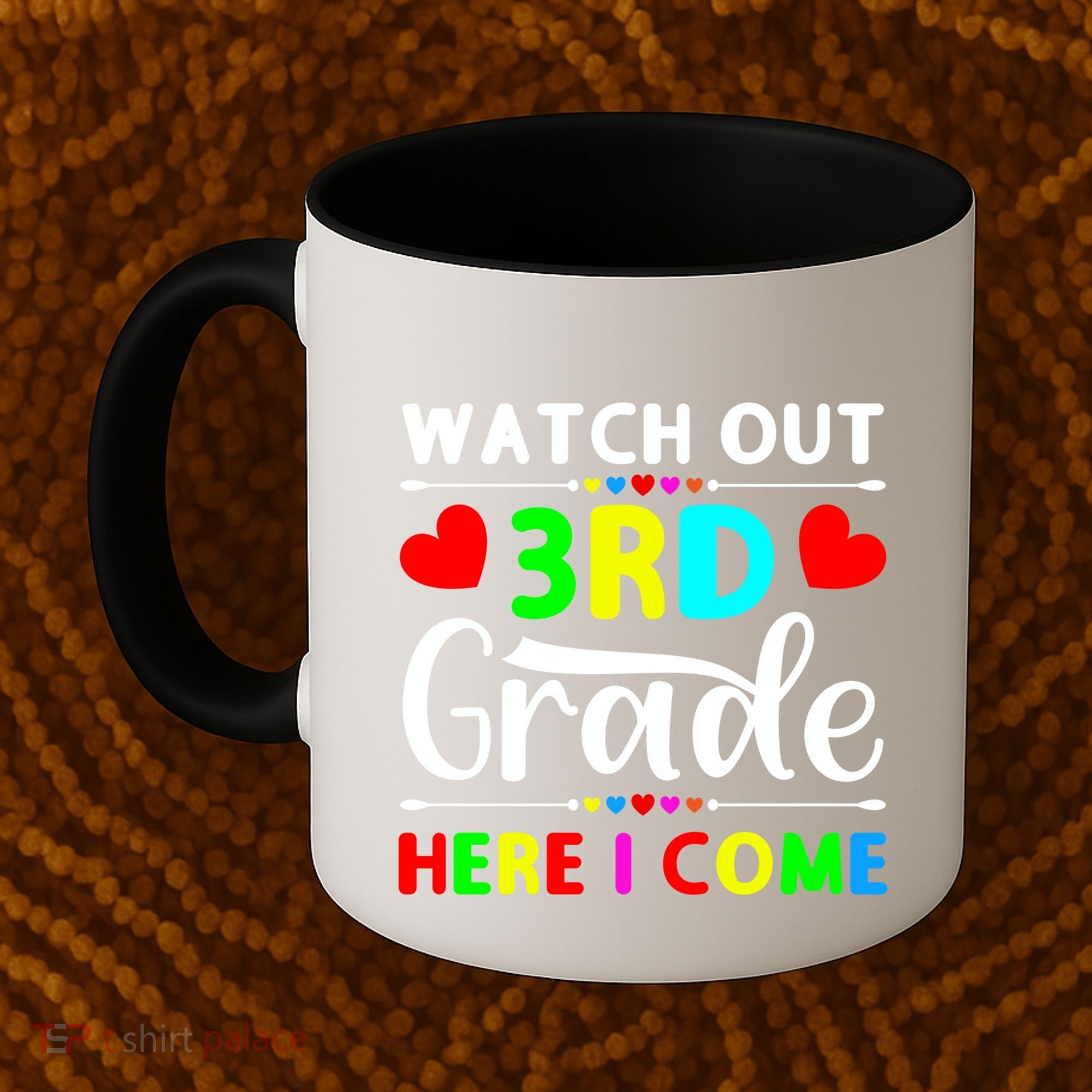 Watch Out Third Grade Here I Come Cute Gift Coffee Mug