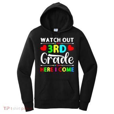 Watch Out Third Grade Here I Come Cute Gift Women's Hoodie