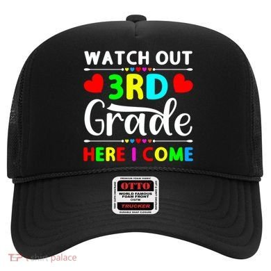 Watch Out Third Grade Here I Come Cute Gift Hat