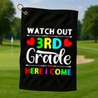 Watch Out Third Grade Here I Come Cute Gift Golf Towel thumb 1