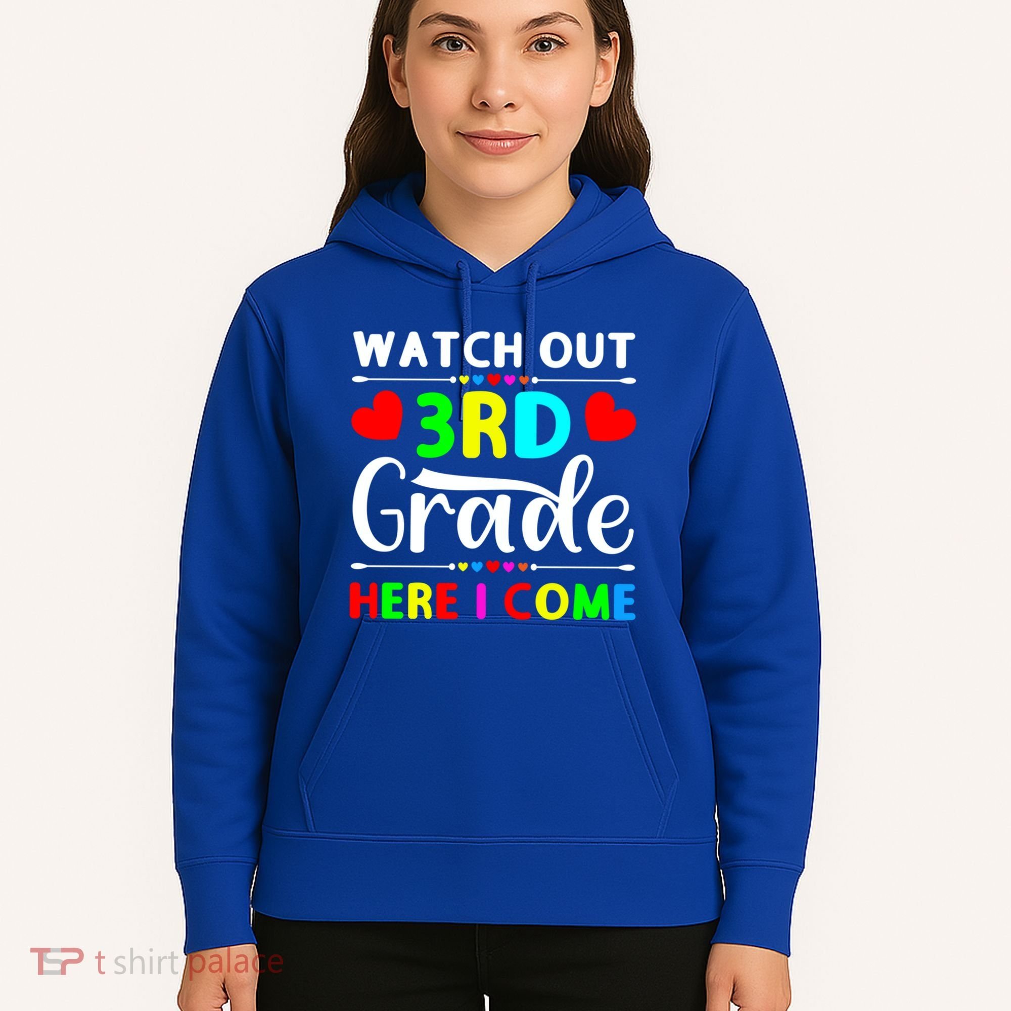 Watch Out Third Grade Here I Come Cute Gift Hoodie