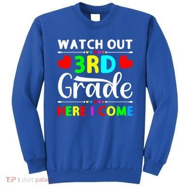 Watch Out Third Grade Here I Come Cute Gift Sweatshirt