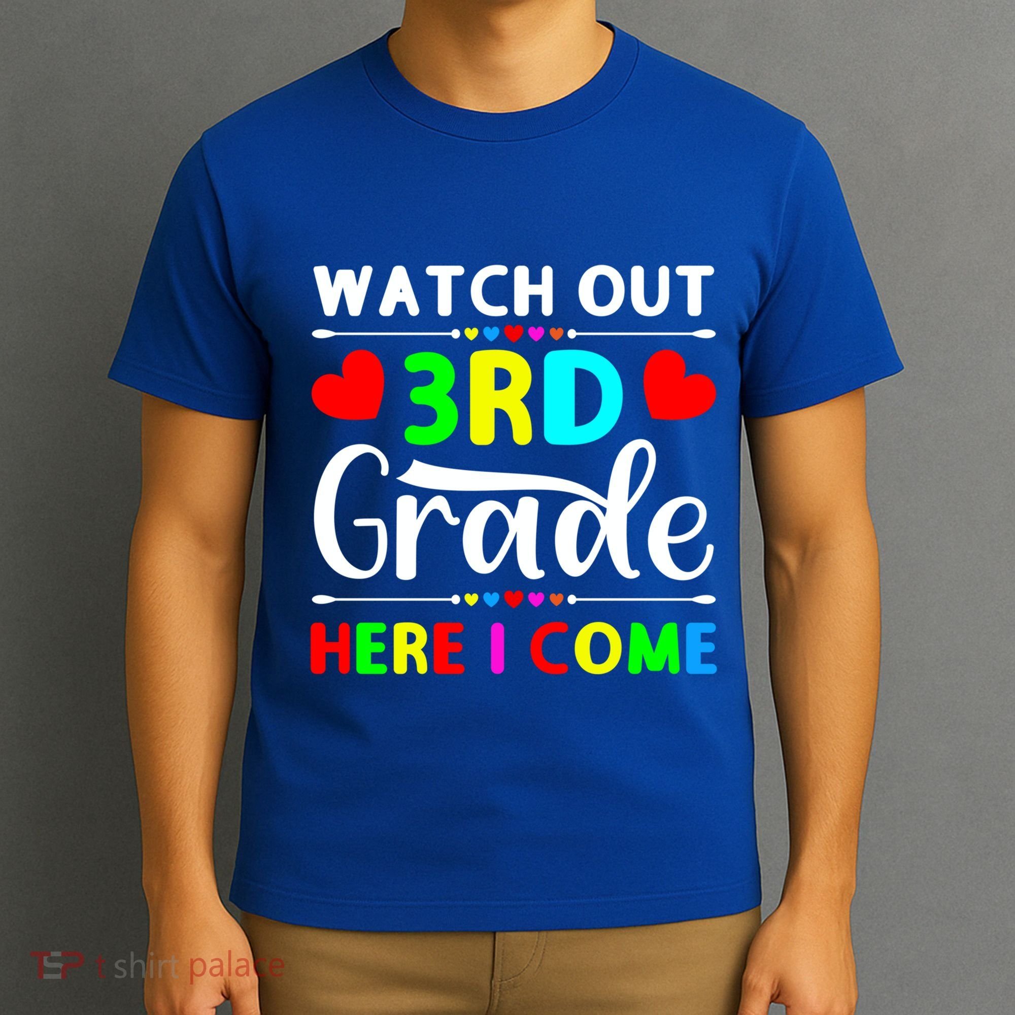 Watch Out Third Grade Here I Come Cute Gift T-Shirt
