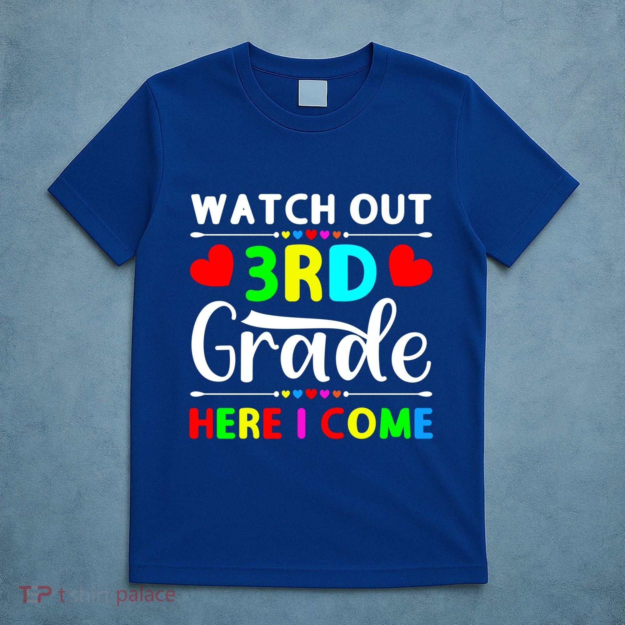 Watch Out Third Grade Here I Come Cute Gift T-Shirt