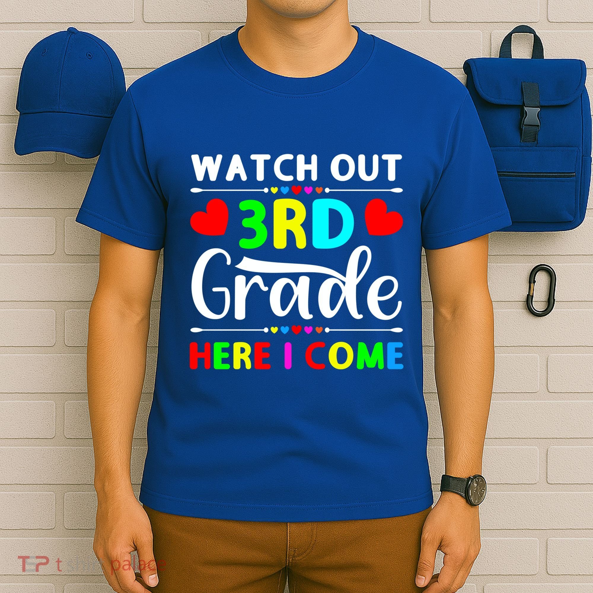 Watch Out Third Grade Here I Come Cute Gift T-Shirt