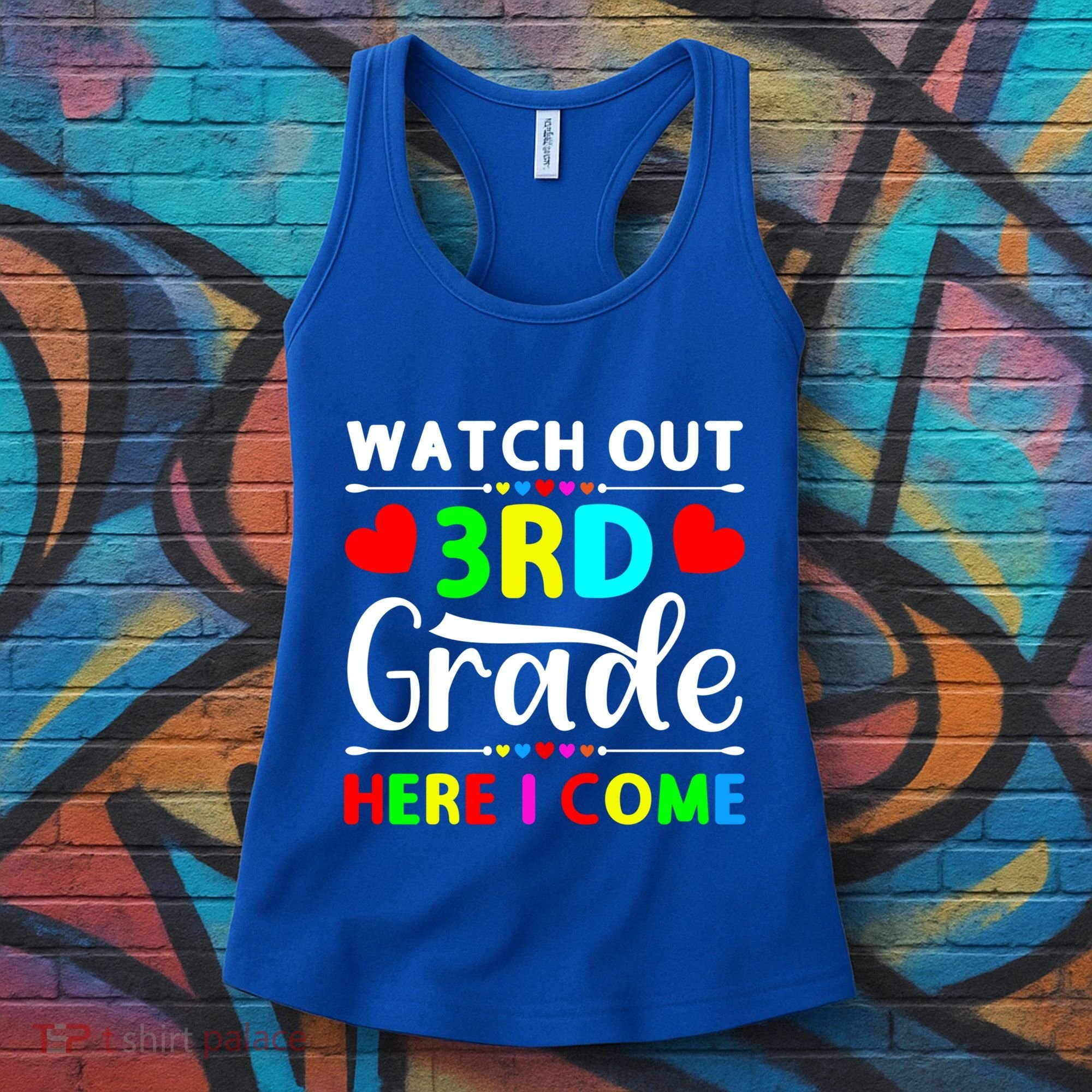 Watch Out Third Grade Here I Come Cute Gift Women's Tank Top