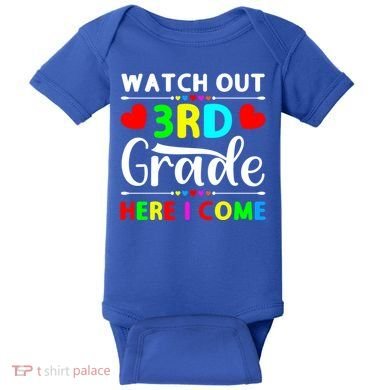 Watch Out Third Grade Here I Come Cute Gift Baby Bodysuit