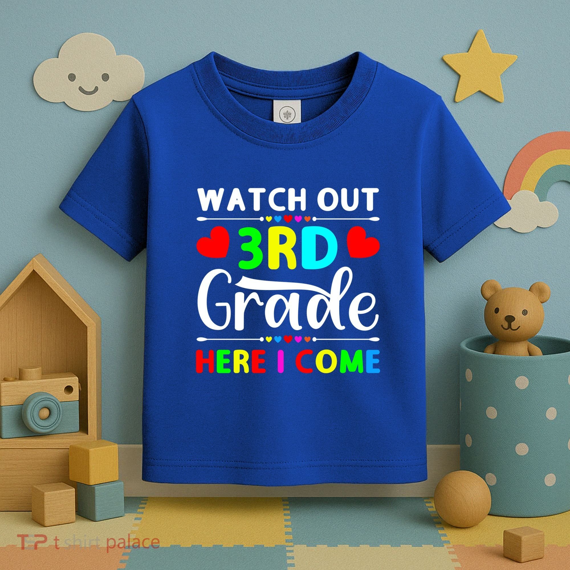 Watch Out Third Grade Here I Come Cute Gift Toddler T-Shirt