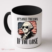 Washington Only Treason If You Lose Coffee Mug thumb 0