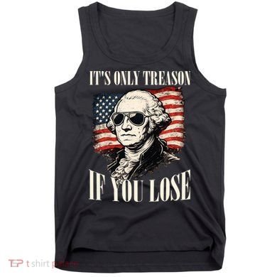 Washington Only Treason If You Lose Tank Top