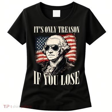 Washington Only Treason If You Lose Women's T-Shirt