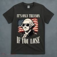 Washington Only Treason If You Lose T-Shirt thumb 4