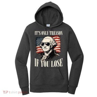 Washington Only Treason If You Lose Women's Hoodie