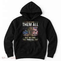 We Owe Them All Partiotic Veterans Day Memorial Day Hoodie thumb 0