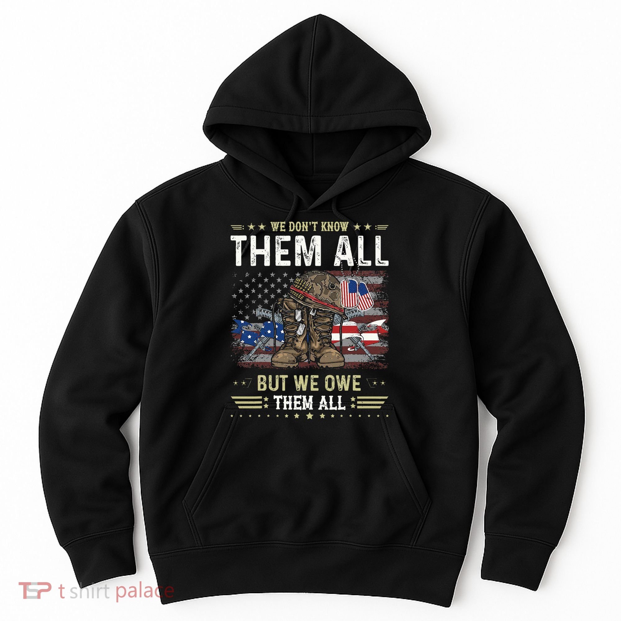 We Owe Them All Partiotic Veterans Day Memorial Day Hoodie