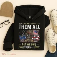 We Owe Them All Partiotic Veterans Day Memorial Day Hoodie thumb 4
