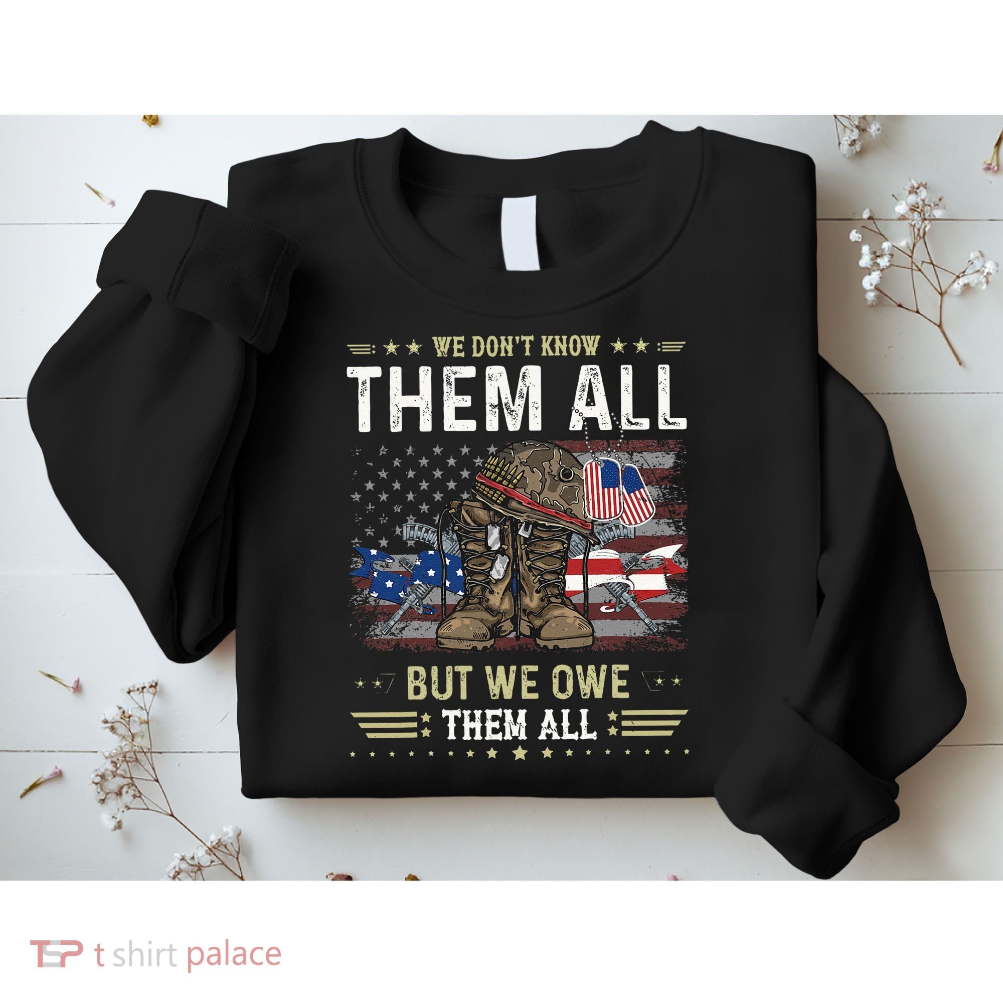 We Owe Them All Partiotic Veterans Day Memorial Day Sweatshirt