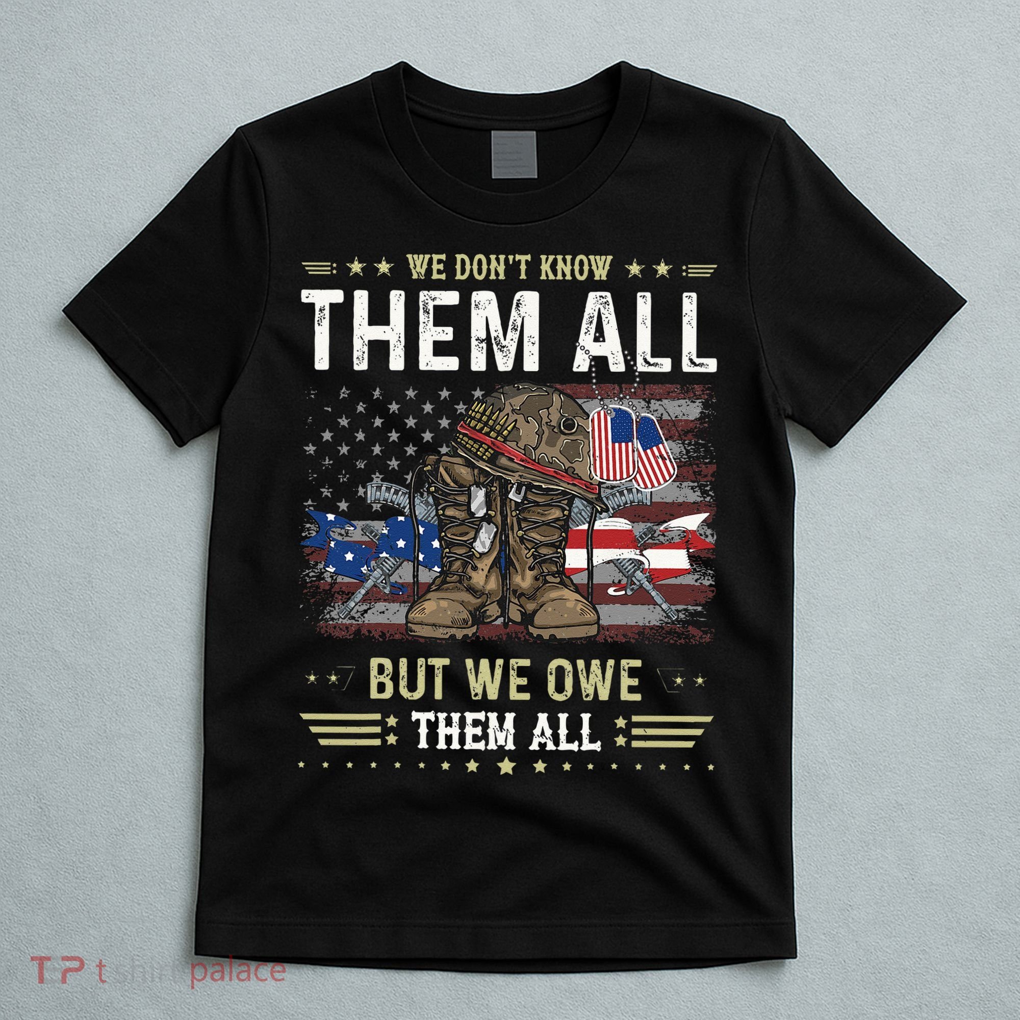We Owe Them All Partiotic Veterans Day Memorial Day T-Shirt
