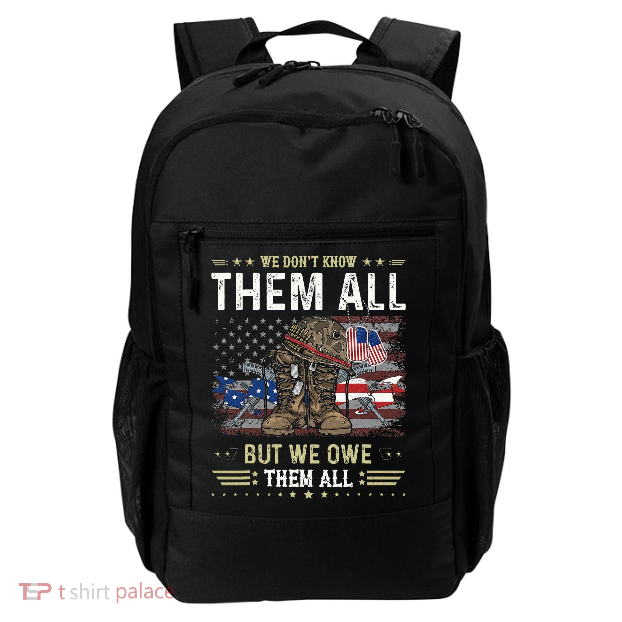 We Owe Them All Partiotic Veterans Day Memorial Day Backpack