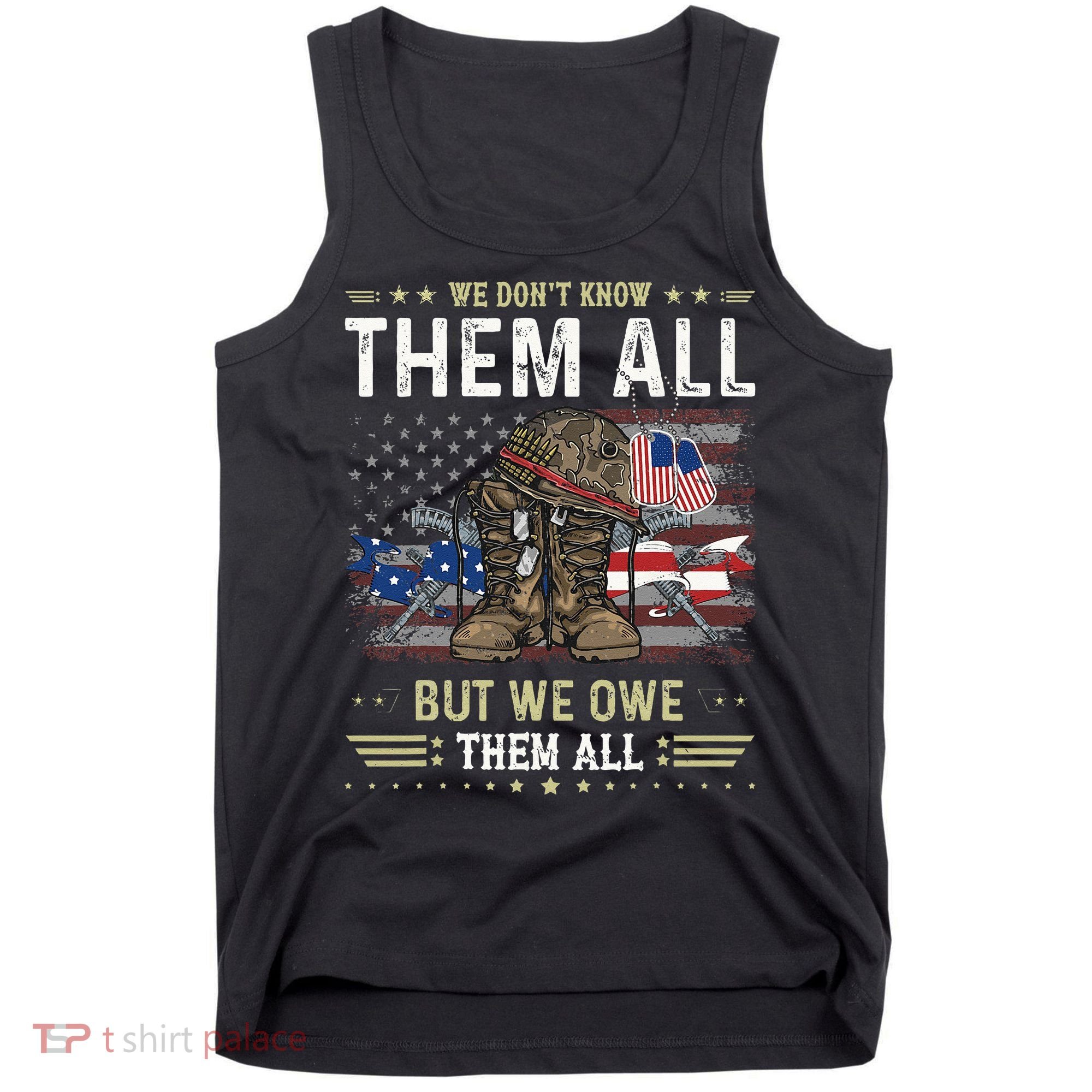 We Owe Them All Partiotic Veterans Day Memorial Day Tank Top