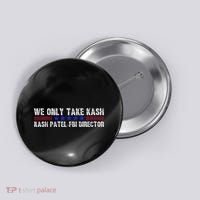 We Only Take Kash American Flag Fbi Director Button thumb 0