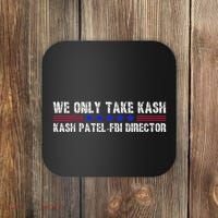 We Only Take Kash American Flag Fbi Director Coaster thumb 0