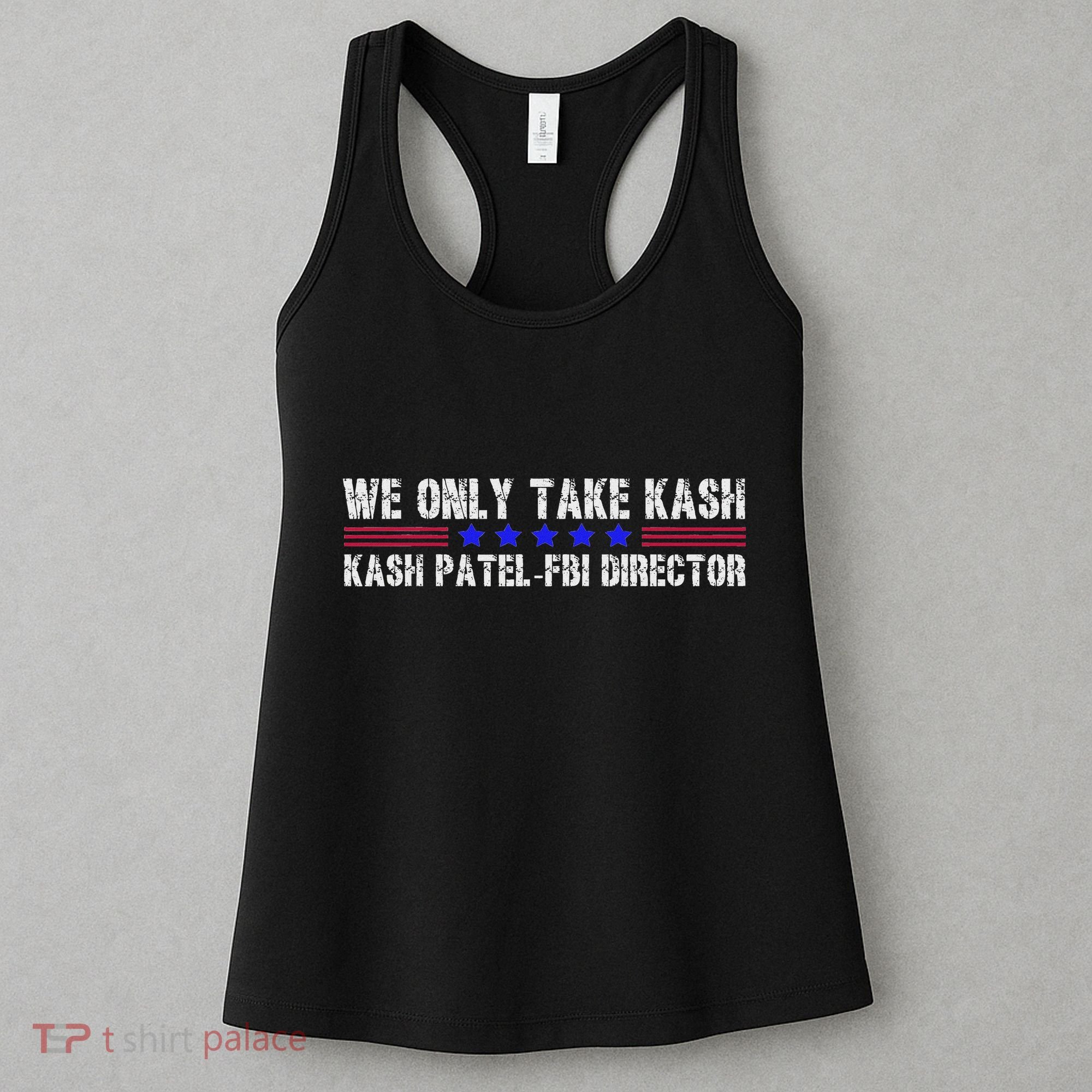 We Only Take Kash American Flag Fbi Director Women's Tank Top