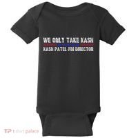 We Only Take Kash American Flag Fbi Director Baby Bodysuit thumb 0