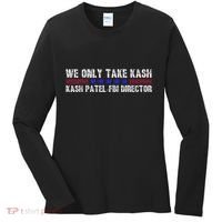 We Only Take Kash American Flag Fbi Director Women's Long Sleeve Shirt thumb 0