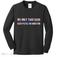 We Only Take Kash American Flag Fbi Director Kids Long Sleeve Shirt thumb 0