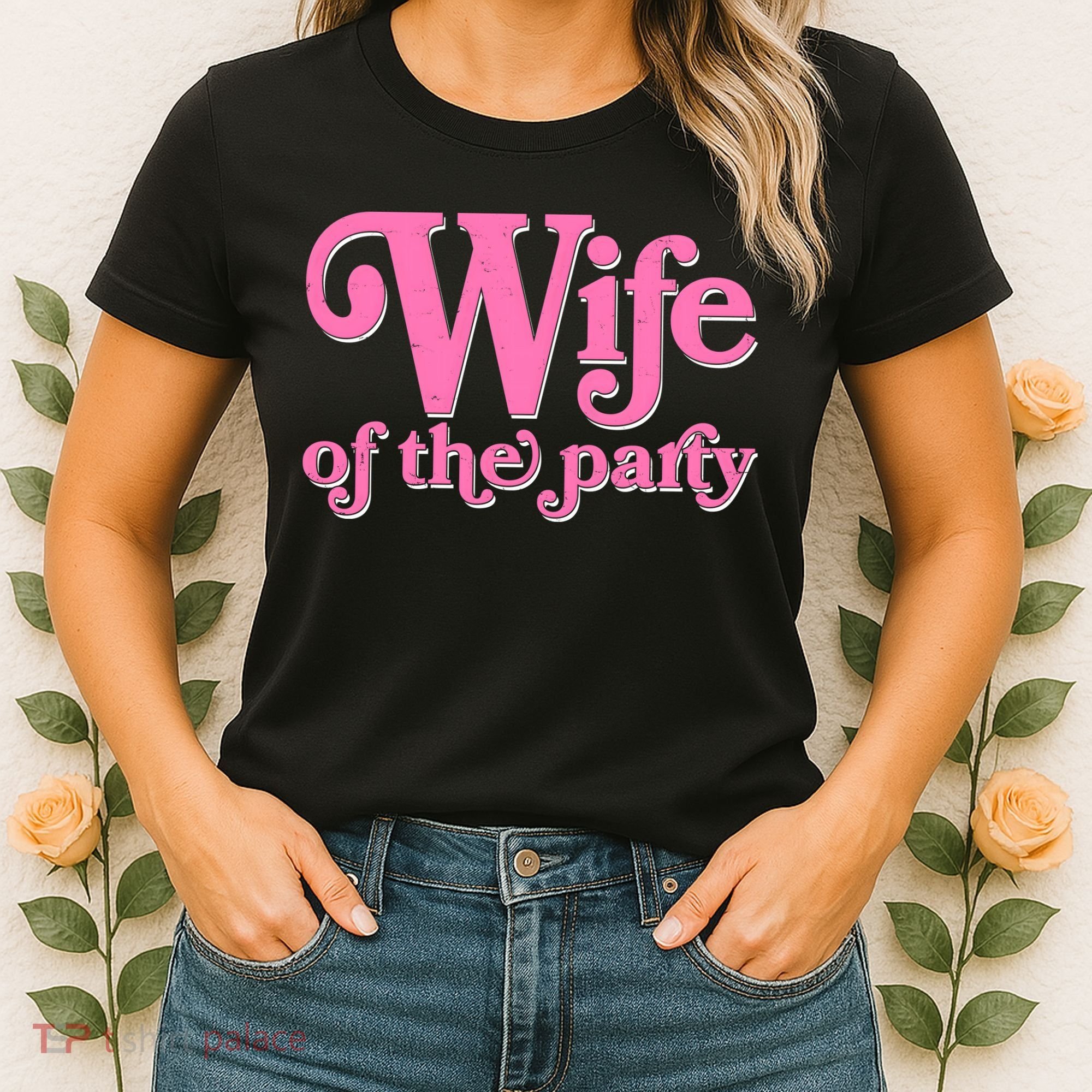 Wife Of The Party Bachelorette Bride Women's T-Shirt