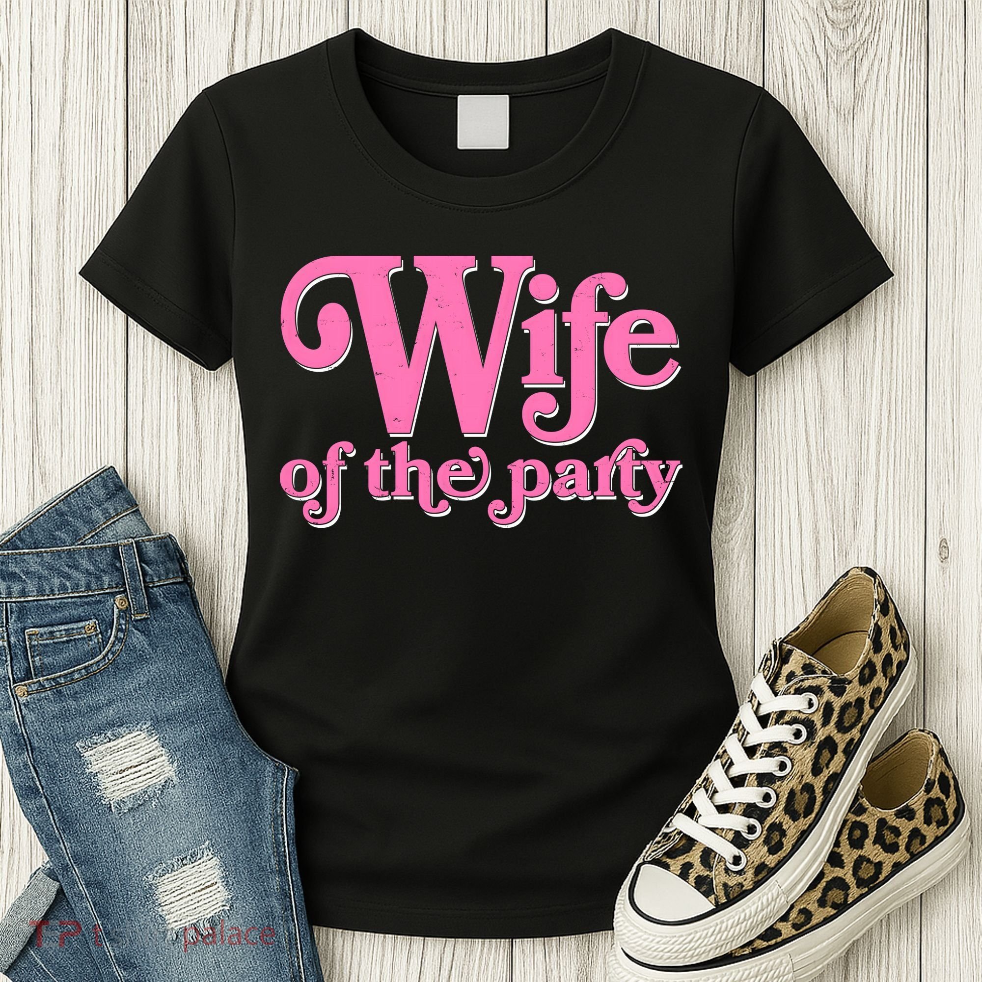 Wife Of The Party Bachelorette Bride Women's T-Shirt