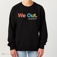 We Out Teachers Teacher Last Day Of School End Year Retro Women's Sweatshirt thumb 0