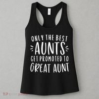 Womens Only The Best Aunts Get Promoted To Great Aunt Auntie Women's Tank Top thumb 3