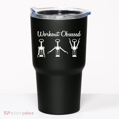 Workout Obsessed Wine Lover Tumbler