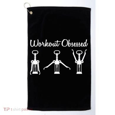 Workout Obsessed Wine Lover Golf Towel