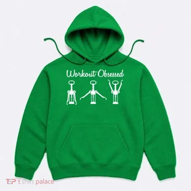 Workout Obsessed Wine Lover Hoodie