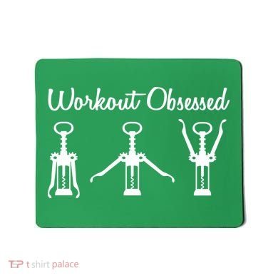 Workout Obsessed Wine Lover Mousepad