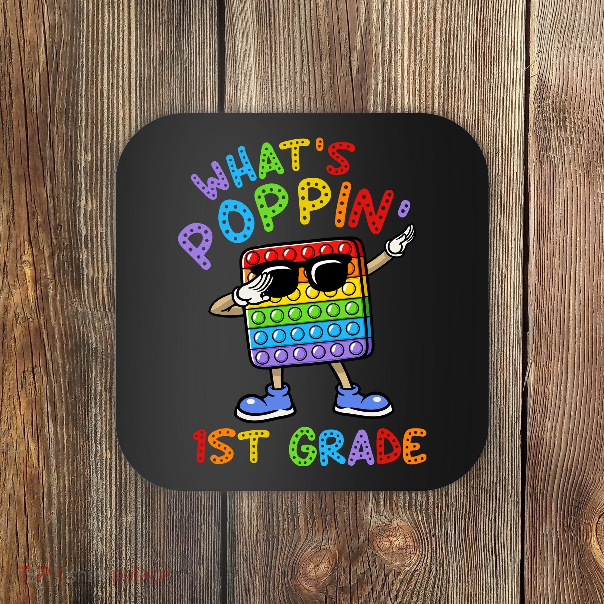 Whats Poppin 1st Grade Back To School Coaster