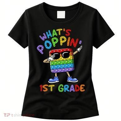 Whats Poppin 1st Grade Back To School Women's T-Shirt