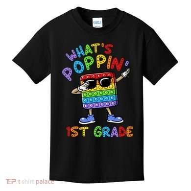 Whats Poppin 1st Grade Back To School Kids T-Shirt