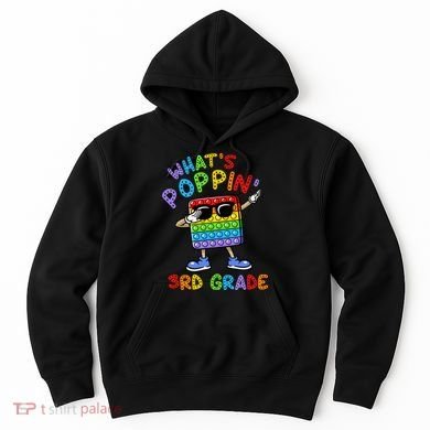 Whats Poppin 3rd Grade Back To School Hoodie