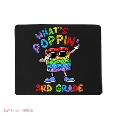 Whats Poppin 3rd Grade Back To School Mousepad