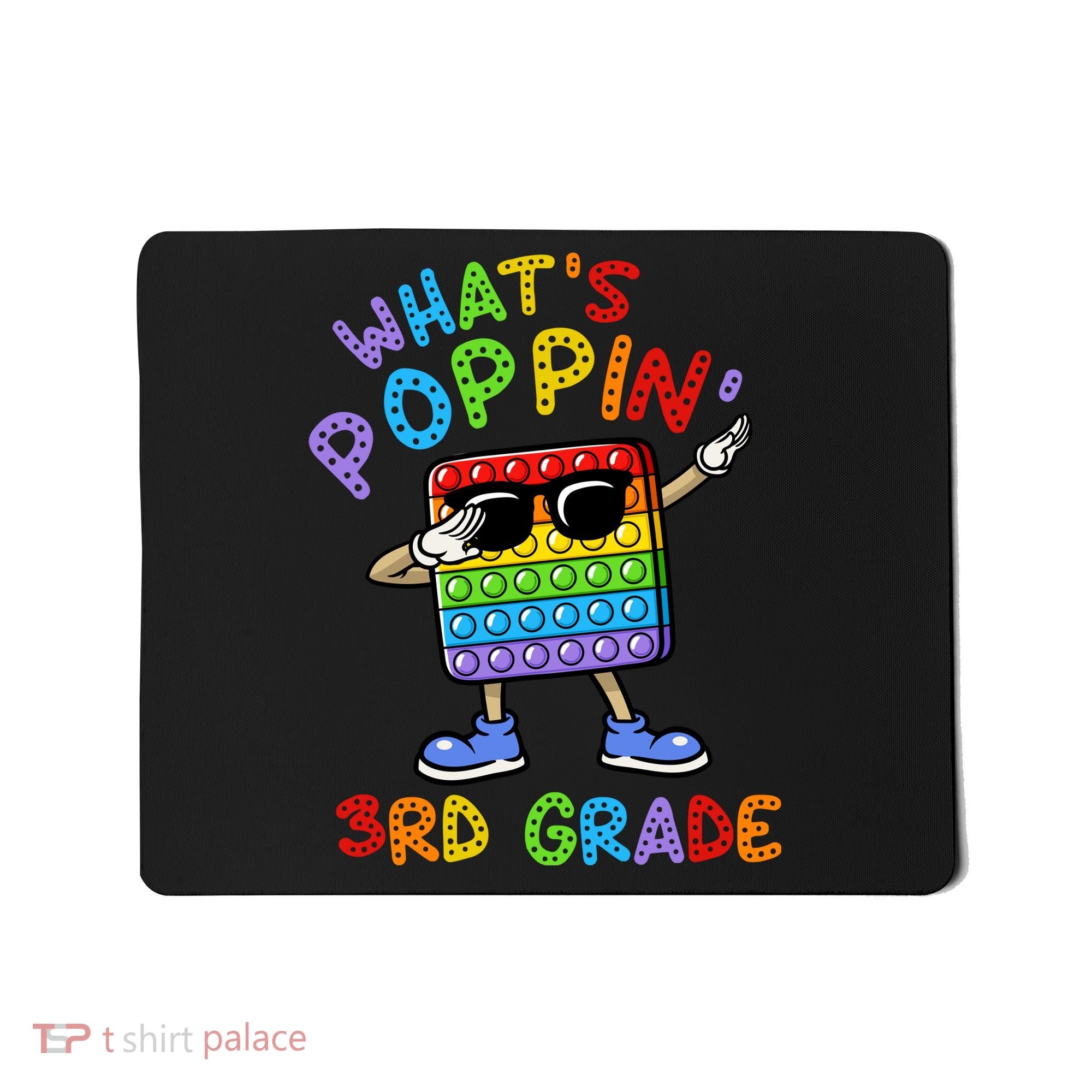 Whats Poppin 3rd Grade Back To School Mousepad