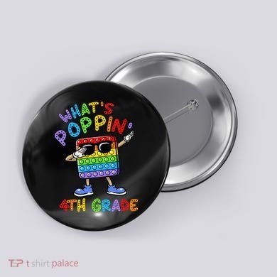 Whats Poppin 4th Grade Back To School Button