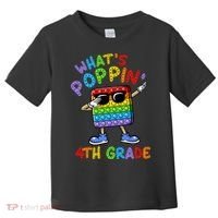 Whats Poppin 4th Grade Back To School Toddler T-Shirt thumb 0