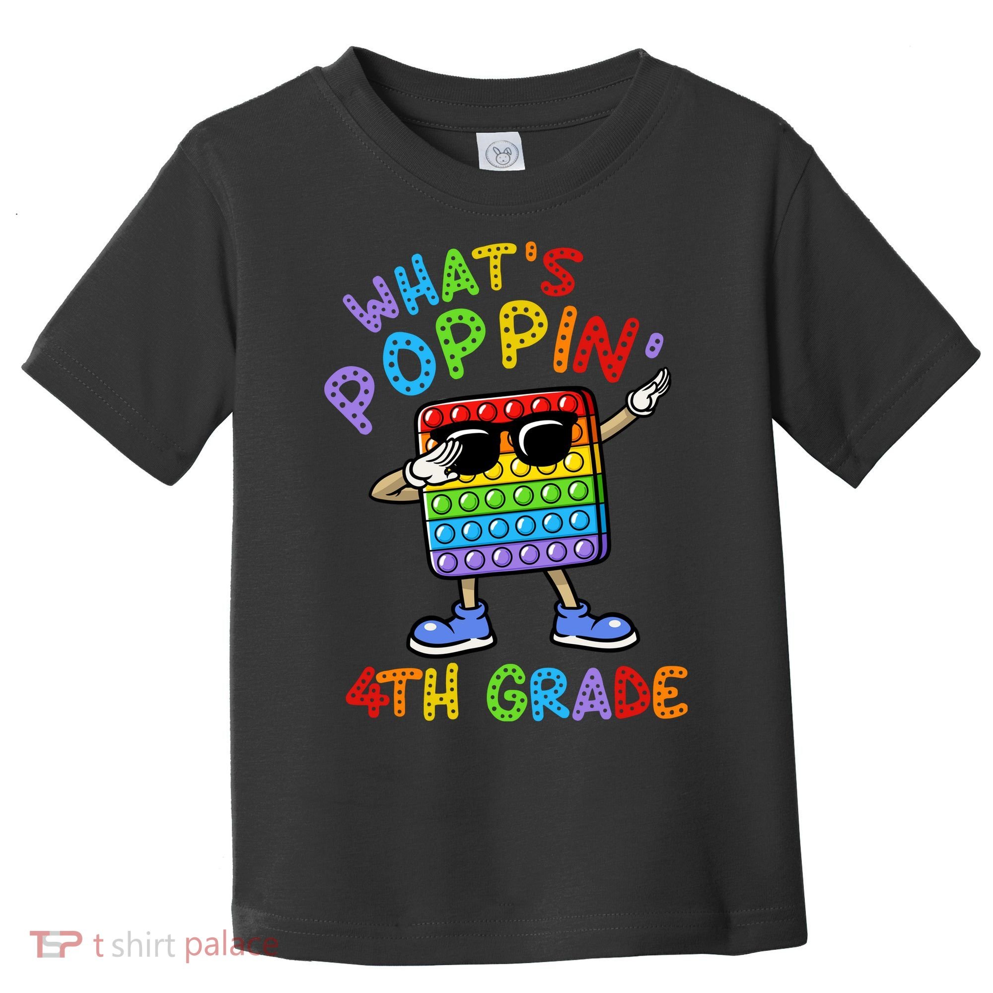 Whats Poppin 4th Grade Back To School Toddler T-Shirt