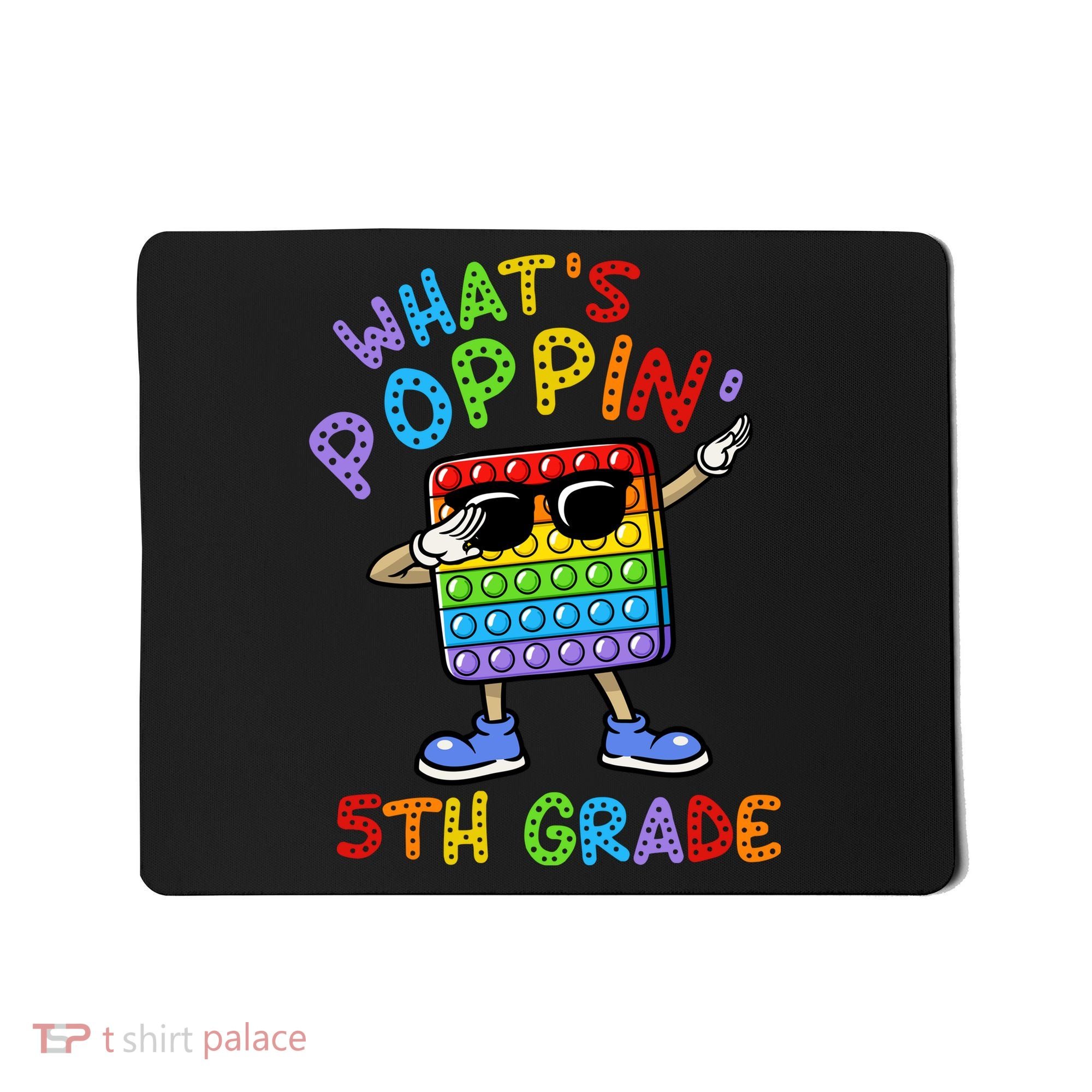 Whats Poppin 5th Grade Back To School Mousepad