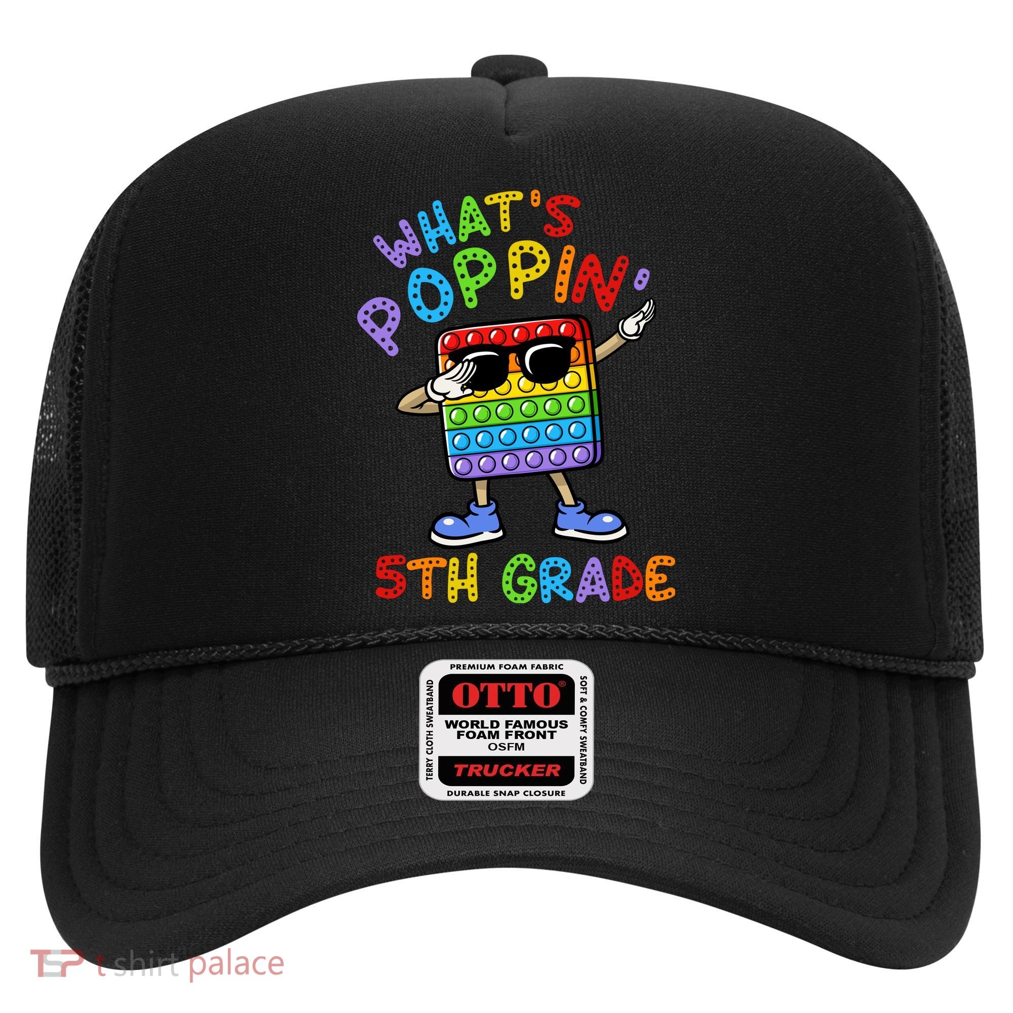 Whats Poppin 5th Grade Back To School Hat
